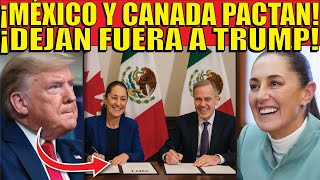 🚨 ¡ALERTA! MÉXICO Y CANADÁ ROMPEN CON TRUMP Y EL T-MEC!