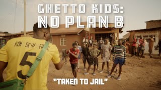 GHETTO KIDS DOCUMENTARY | 'Taken to Jail'