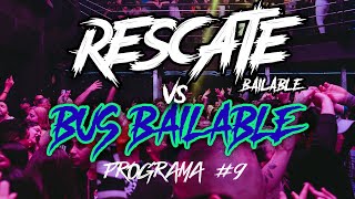RESCATE VS BUS - PROGRAMA #9 - DJ PIRATA - MAXI GEN - LOCO DJ  (PREVIA DEL SABADO 13 DE SEPTIEMBRE)