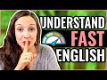 Secrets to Understanding Fast English