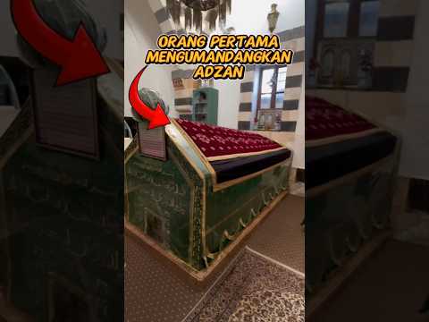 Makam Sahabat Rasulullah Yang Pertama kali mengumandangkan Adzan.#shorts