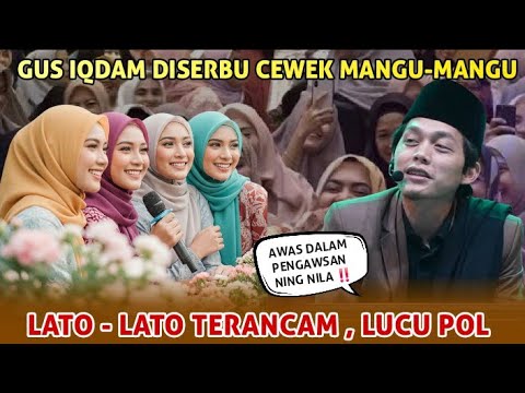 Gus iqdam terbaru - Diserbu cewek Mangu-mangu Sampai Lato-lato terancam (AWAS‼️)