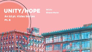 Unity and Hope Pt. 6-Shane Munn