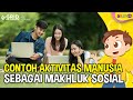 Aktivitas Manusia sebagai Makhluk Sosial dan Ekonomi
