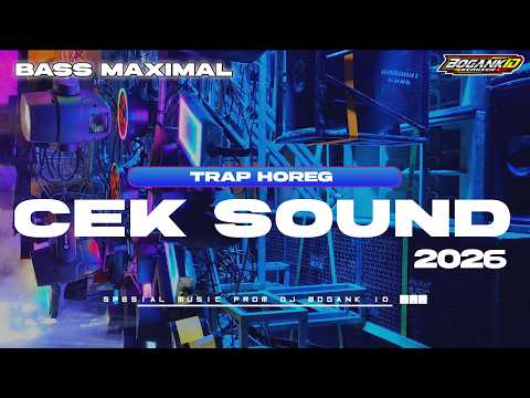 DJ CEK SOUND TRAP FULLBASS HOREG MIDDLE NROTOK 2026