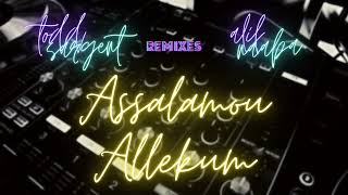 REMIX ASSALAMOU ALLEKOU - Dj Todd Sergent