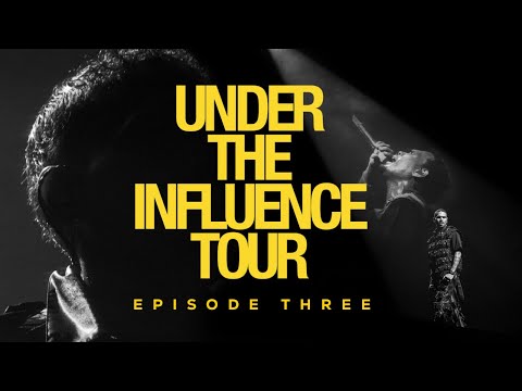 Under The Influence Tour: Episode Three