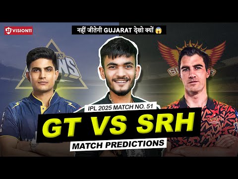 GT vs SRH🔥: ना करना A Sharma CAP VC😱 | GT vs SRH Prediction | IPL 2025 Match - 52 | GT vs SRH 2025