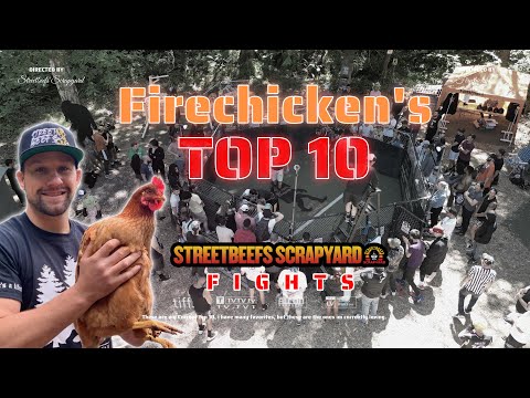 Firechicken's Top 10 favorite Streetbeefs Scrapyard fights