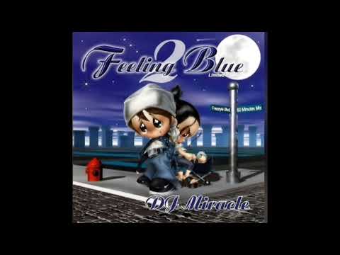 Feeling Blue 2 DJ Miracle