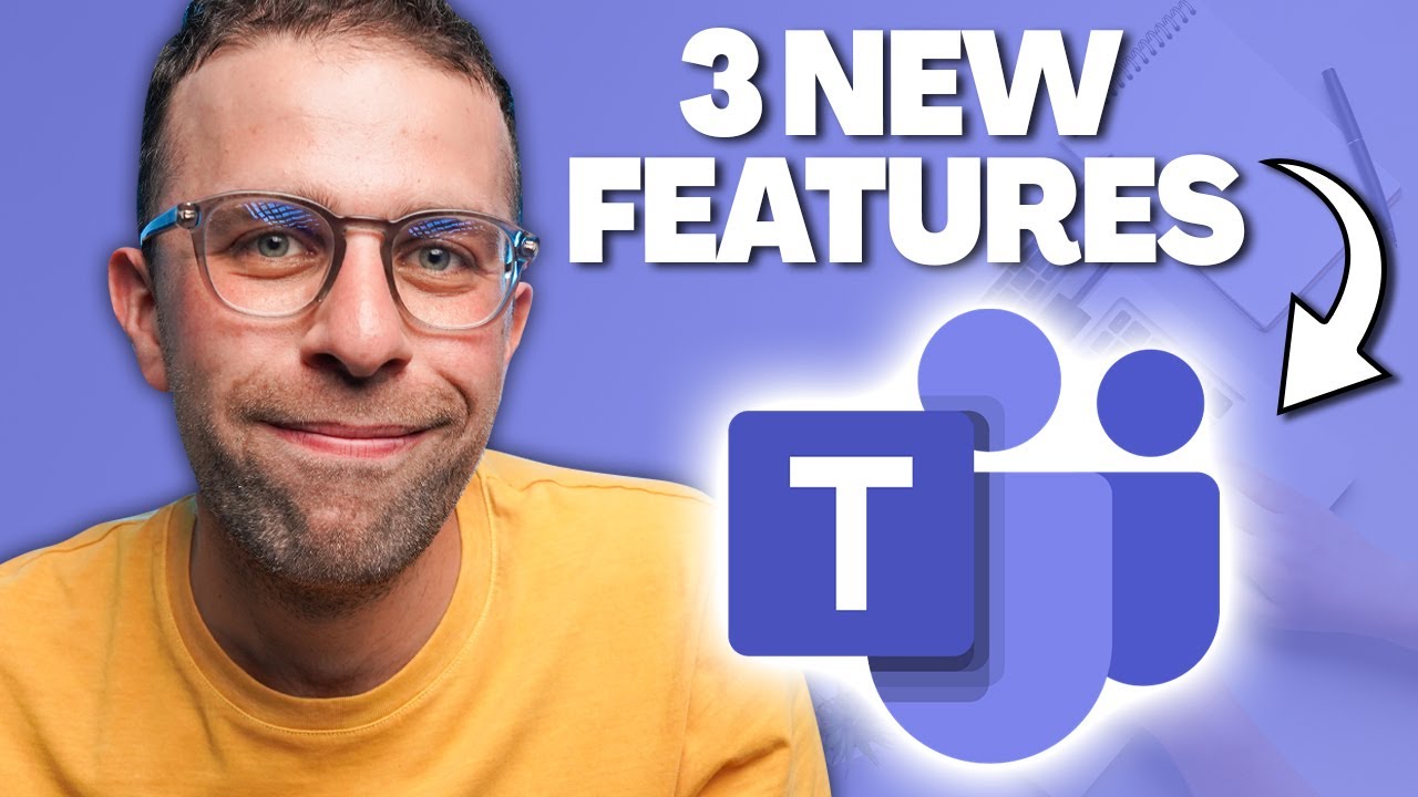 3 New Microsoft Teams Features
