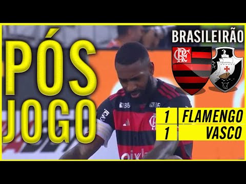 PÓS JOGO: FLAMENGO 1-1 VASCO DA GAMA | 26ª RODADA DO CAMPEONATO BRASILEIRO 2024