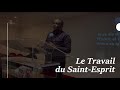 Le Travail du Saint-Esprit  Avec le Pasteur Henri Papa Mulaja