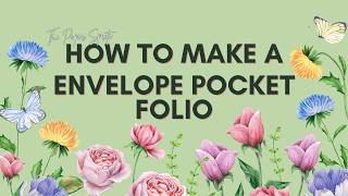 HOW TO MAKE AN ENVELOPE POCKET FOLIO - PAPER CRAFTS