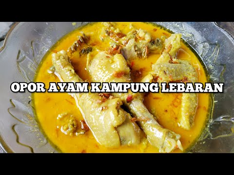 RESEP OPOR AYAM LEBARAN | OPOR AYAM KAMPUNG SUPER LEZAT KHAS JAWA TIMUR | KARE AYAM JAWA