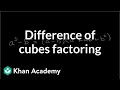 Factoring Expressions and Cubes