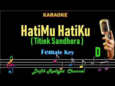 Hatimu Hatiku (Karaoke) Titiek Sandhora Nada Wanita/Cewek Female Key D Tembang Kenangan