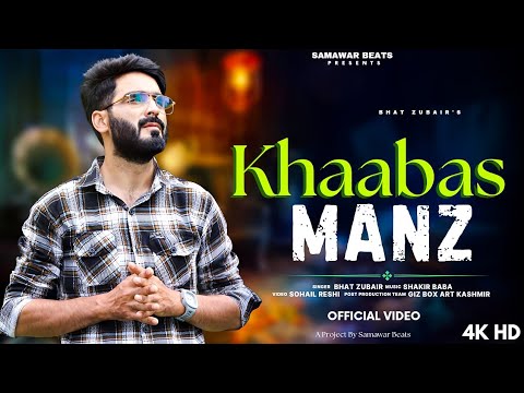 KHAABAS MANZ !! BHAT ZUBAIR !! SHAKIR BABA !! NEW KASHMIRI ROMANTIC SONG 2024