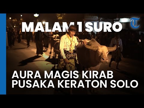 Kirab Pusaka Malam 1 Suro, Tradisi Sakral Keraton Kasunanan Surakarta