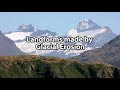 Exploring Glacial Erosion and Landform Creation