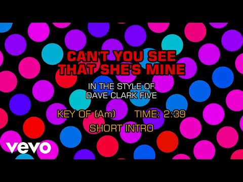 Dave Clark Five – Can’t You See That She’s Mine (Karaoke)