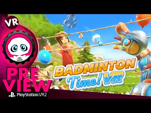 Badminton Time VR PSVR2 Preview Test | Playstation VR2