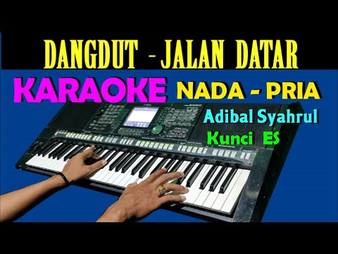 DANDUT JALAN DATAR – Adibal | KARAOKE Nada Cowok / Pria, HD