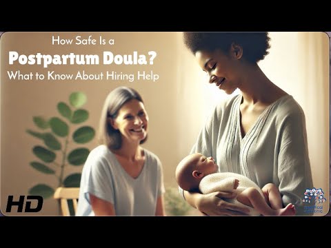 Postpartum Doula Safety: What Every Parent Needs to Know!