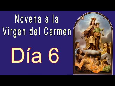 6. NOVENA A LA VIRGEN DEL CARMEN - Día 6