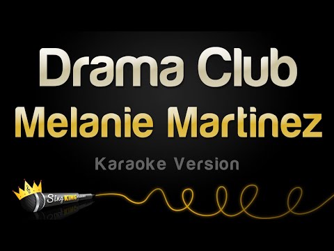 Melanie Martinez – Drama Club (Karaoke Version)