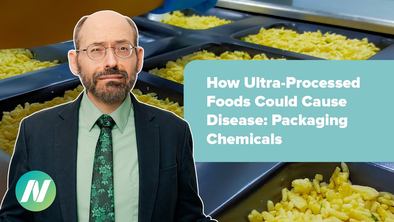 How Ultra-Processed Foods Could Cause Disease: Packaging Chemicals