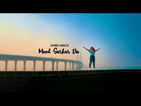 Mood Sarkar Da &nbsp;| Jasmine Sandlas | &nbsp;Official Music Video