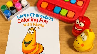 Larva Characters Coloring Fun with Paints - Part 1
