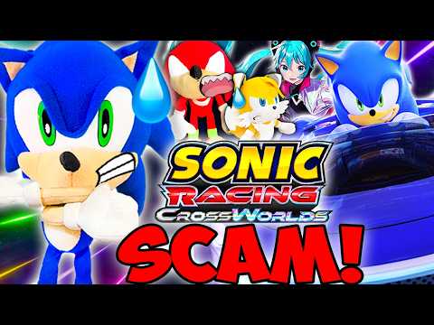 SuperSonicBlake: Sonic Racing CrossWorlds SCAM!