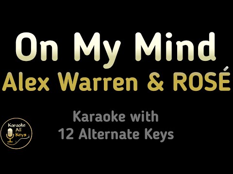 Alex Warren & ROSÉ – On My Mind Karaoke Instrumental Lower Higher Male Female & Original Key