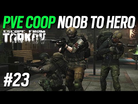 Noob to Hero PVE Coop Part 23 - Escape from Tarkov