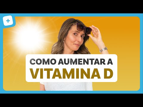 VITAMINA D: para que serve, como aumentar e alimentos fonte