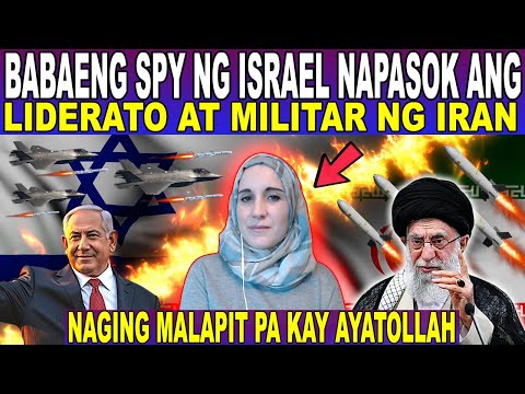 PANO NA-INFILRATE ng BABAENG MOSSAD SPY ang LIDERATO ng IRAN