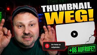 YouTube löschte meine Thumbnails – und die Aufrufe stiegen?