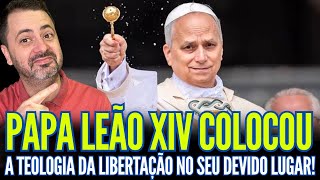 URG€NTE: PAPA LEÃO COLOCOU A TEOLOGIA DA LIBERTAÇÃO NO SEU DEVIDO LUGAR!!
