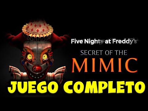 Five Nights At Freddy's Secret of The Mimic - Juego Completo - En Español - Guia - Sin Comentarios
