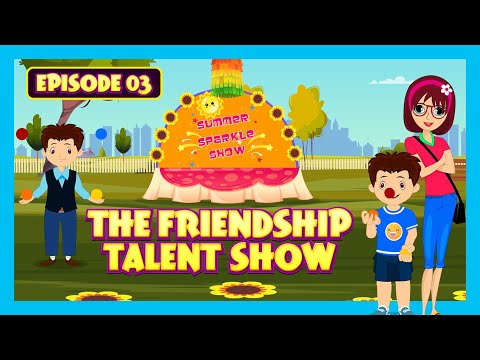 The Friendship Talent Show 🎤✨ | Episode 3 | Fun & Learning with Friends | Kids Series