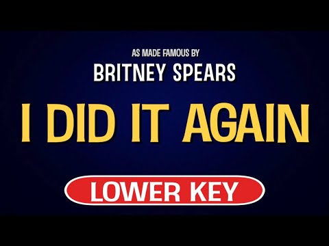 Britney Spears – I Did It Again | Karaoke Lower Key