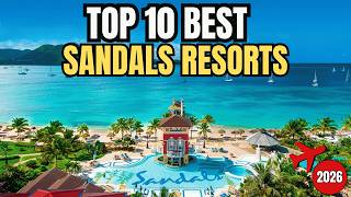 10 Best Sandals Resorts 2026 | Ultimate Guide & Rankings!