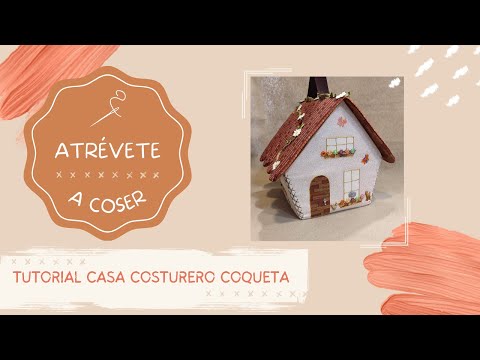 TUTORIAL CASA COSTURERO COQUETA