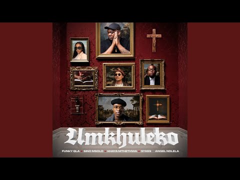 Funky Qla, Sino Msolo, Sykes & Khaya Mthethwa - Umkhuleko (Official Audio)