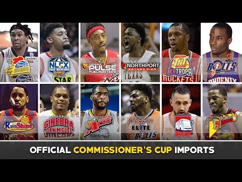 Ang Lalakas ng mga Imports Ngayon | COMPLETE OFFICIAL IMPORTS | PBA Commissioner's Cup 2019