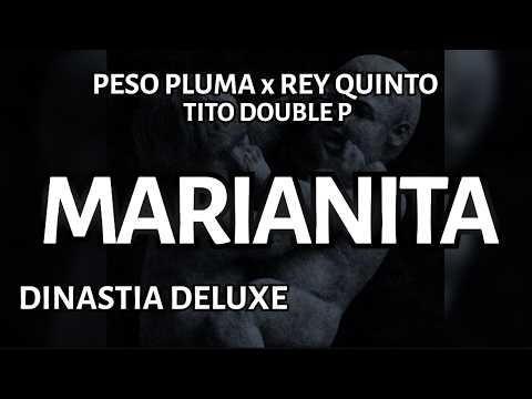 marianita - Peso Pluma, Rey Quinto, Tito Double P