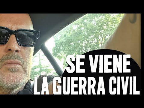 SE VIENE LA GUERRA CIVIL