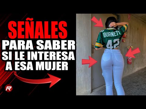 Señales Para SABER Si Le INTERESAS a Esa MUJER 👀